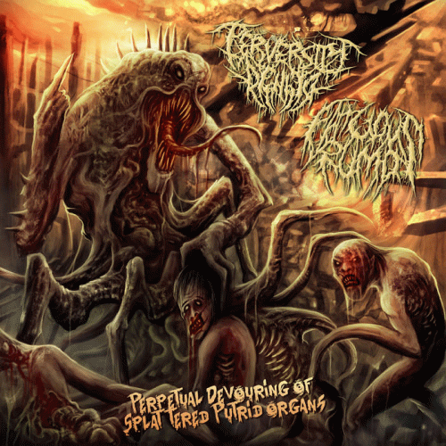 Fatuous Rump : Perpetual Devouring of Splattered Putrid Organs